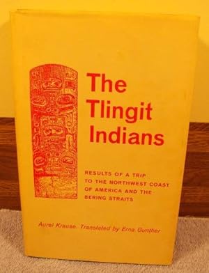 Imagen del vendedor de The Tlingit Indians: Results of a Trip to the Northwesr Coast of America and the Bering Straits a la venta por M and N Books and Treasures