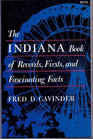Image du vendeur pour The Indiana Book of Records, Firsts, and Fascinating Facts mis en vente par Clausen Books, RMABA