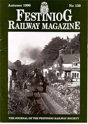 Festiniog Railway Magazine. Autumn 1990. No.130