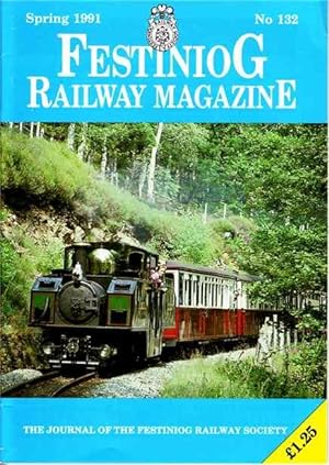 Festiniog Railway Magazine. Spring 1991. No.132