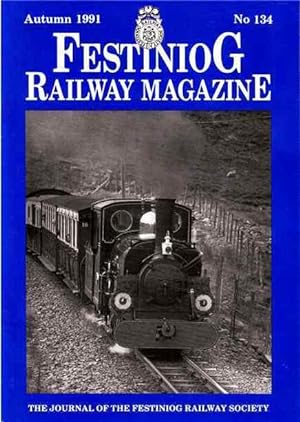 Festiniog Railway Magazine. Autumn 1991. No.134