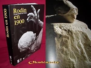 RODIN en 1900 - L'exposition de l'Alma 12 mars - 15 juillet 2001 . ------- Catalogue d'exposition