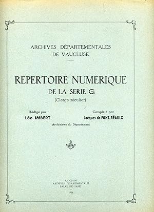 ARCHIVES DÉPARTEMENTALES DE VAUCLUSE. Répertoire numérique de la série G. (Clergé séculier).