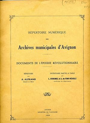 ARCHIVES MUNICIPALES D'AVIGNON. Répertoire numérique. DOCUMENTS DE L'EPOQUE REVOLUTIONNAIRE. Répe...