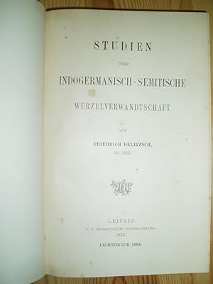 Studien über indogermanisch-semitische Wurzelverwandtschaft [bound together with 6 pamphlets conc...