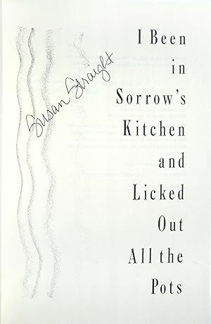 I Been in Sorrow's Kitchen and Licked Out All the Pots.