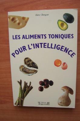 Seller image for LES ALIMENTS TONIQUES POUR L'INTELLIGENCE for sale by KEMOLA