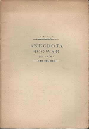 Image du vendeur pour Anecdota Scowah Number One mis en vente par Dorley House Books, Inc.