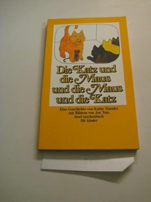 Seller image for Die Katz und die Maus und die Maus und die Katz : Eine Geschichte for sale by Frau Ursula Reinhold