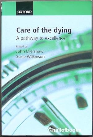 Care of the dying: A pathway to excellence