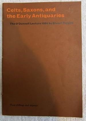 Seller image for Celts, Saxons, and the Early Antiquaries - The O`Donnell Lecture 1966 for sale by Glenbower Books