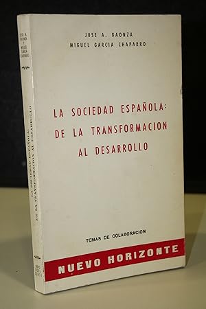 Imagen del vendedor de La sociedad espaola: De la transformacin al desarrollo. a la venta por MUNDUS LIBRI- ANA FORTES