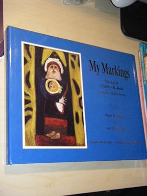 Seller image for My Markings. The Art of Gladwyn K. Bush. Caymanian Visionray Intuitive for sale by Versandantiquariat Rainer Kocherscheidt
