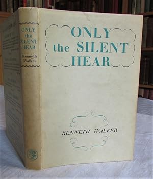 Only the Silent Hear