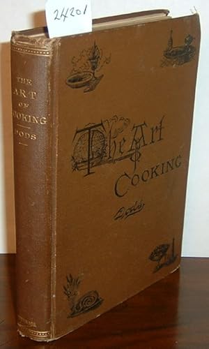 Art of Cooking, The - A Series of Practical Lessons