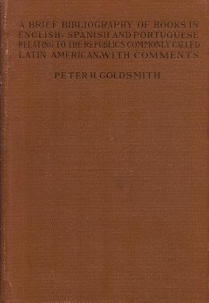 A BRIEF BIBLIOGRAPHY of Books in English, Spanish and Portuguese Relating to the Republics Common...