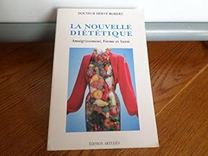 Image du vendeur pour La nouvelle dittique : amaigrissement, forme et sant mis en vente par JLG_livres anciens et modernes