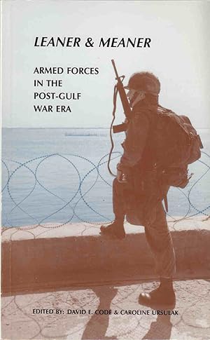 Seller image for Leaner & Meaner Armed Forces in the Post-Gulf War Era for sale by Riverwash Books (IOBA)
