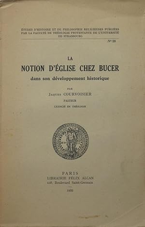 Imagen del vendedor de La notion d'glise chez Bucer dans son dveloppement historique a la venta por Bouquinerie L'Ivre Livre