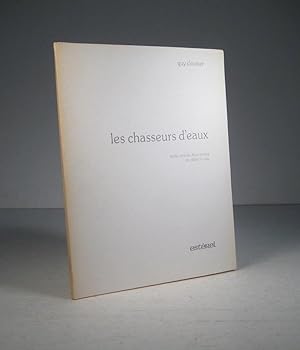 Imagen del vendedor de Les Chasseurs d'eaux a la venta por Librairie Bonheur d'occasion (LILA / ILAB)