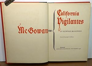 Seller image for MCGOWAN VS CALIFORNIA VIGILANTES [SIGNED] for sale by RON RAMSWICK BOOKS, IOBA