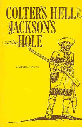 Seller image for Colter's Hell & Jackson's Hole for sale by The Book Faerie