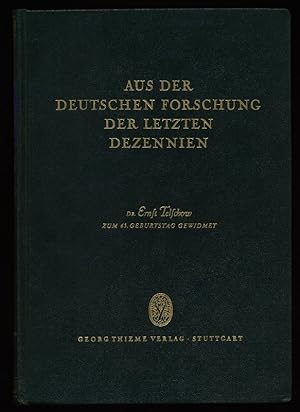 Aus der deutschen Forschung der letzten Dezennien : Dr. Ernst Telschow zum 65. Geburtstag gewidme...