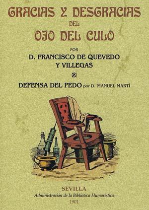 Imagen del vendedor de GRACIAS Y DESGRACIAS DEL OJO DEL CULO/ DEFENSA DEL PEDO a la venta por Librera Races