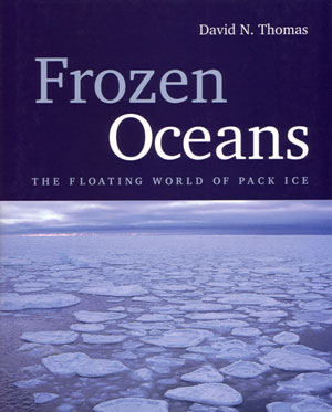 Immagine del venditore per Frozen oceans: the floating world of pack ice. venduto da Andrew Isles Natural History Books