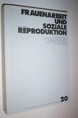 Frauenarbeit und soziale Reproduktion: