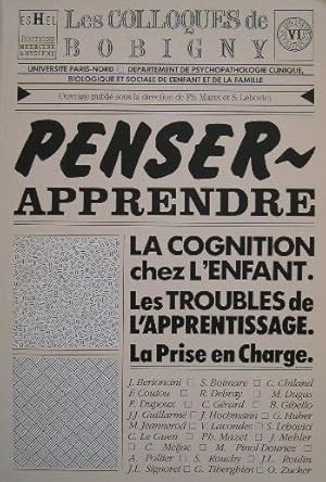 Image du vendeur pour Penser, apprendre. La cognition chez l'enfant. Les troubles de l'apprentissage. La prise en charge. mis en vente par Librairie les mains dans les poches