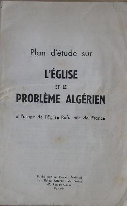 Image du vendeur pour Plan d'tude sur l'glise et le problme algrien  l'usage de l'Eglise Rforme de France. mis en vente par Librairie les mains dans les poches