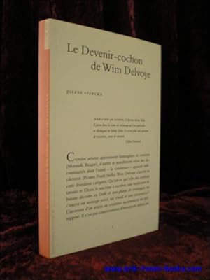 Bild des Verkufers fr LE DEVENIR-COCHON DE WIM DELVOYE, zum Verkauf von BOOKSELLER  -  ERIK TONEN  BOOKS