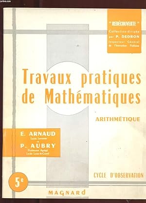 Bild des Verkufers fr TRAVAUX PRATIQUES DE MATHEMATIQUES. 5e. ARITHMETIQUE. CYCLE D'OBSERVATION zum Verkauf von Le-Livre