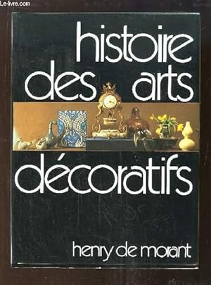 Imagen del vendedor de Histoire des Arts Dcoratifs, des origines  nos jours. Suivie de Le Design et les Tendances actuelles, par Grald Gassiot-Talabot. a la venta por Le-Livre