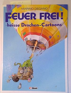 Bild des Verkufers fr Feuer Frei! -heisse Drachen-Cartoons zum Verkauf von Antiquariat Trger
