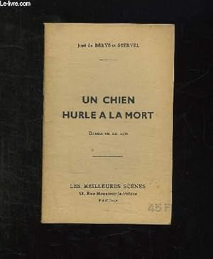 Bild des Verkufers fr UN CHIEN HURLE A LA MORT. DRAME EN UN ACTE. zum Verkauf von Le-Livre