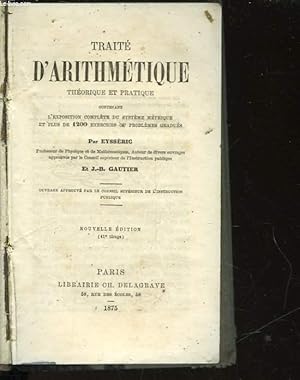 Seller image for TRAITE D'ARITHMETIQUE - THEORIQUE ET PRATIQUE - PREMIER VOLUME for sale by Le-Livre