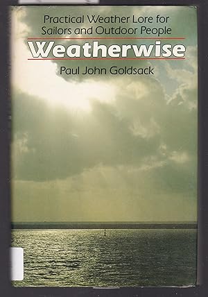 Imagen del vendedor de Weatherwise : Practical Weather Lore for Sailors and Outdoor People a la venta por Laura Books