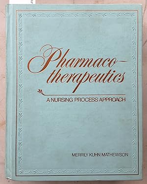 Seller image for Pharmaco Therapeutics : A Nursing Approach for sale by Laura Books