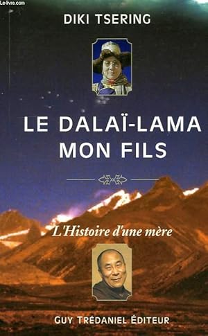 Seller image for LE DALAI-LAMA, MON FILS, L'HISTOIRE DU MERE for sale by Le-Livre