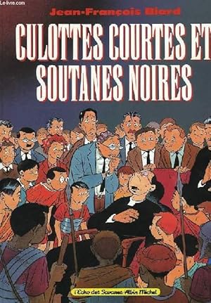 Image du vendeur pour CULOTTES COURTES ET SOUTANES NOIRES mis en vente par Le-Livre