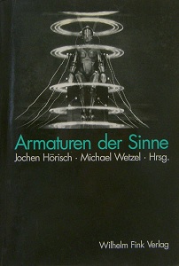 Armaturen der Sinne: Literarische und technische Medien 1870 bis 1920