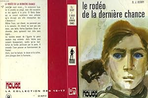 Image du vendeur pour LE RODEO DE LA DERNIERE CHANCE mis en vente par Le-Livre