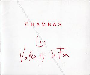 Seller image for CHAMBAS. Les Voleurs de Feu. for sale by Librairie-Galerie Dorbes Tobeart