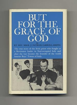 Bild des Verkufers fr But for the Grace of God - 1st Edition/1st Printing zum Verkauf von Books Tell You Why  -  ABAA/ILAB