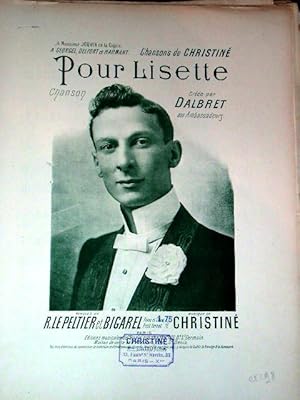 Image du vendeur pour Partition Musicale - POUR LISETTE - Chanson cre par DALBRET - Paroles de R. LE PELTIER & BIGAREL, musique de CHRISTINE . Photo de DALBRET mis en vente par JOIE DE LIRE