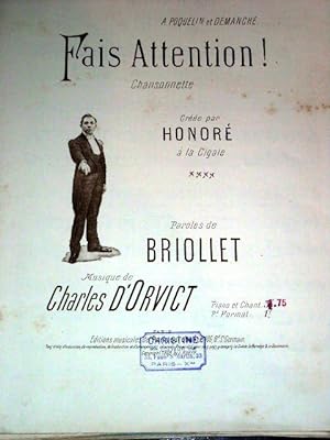 Partition musicale FAIS ATTENTION. Chansonnette créée par HONORE à la Cigale. Paroles de BRIOLLET...