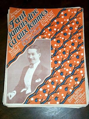 Partition musicale - FAUT JAMAIS DIRE CA AUX FEMMES - Chanson créée par Maurice CHEVALIER dans la...