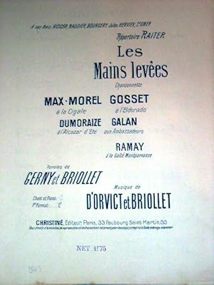 Partition Musicale - LES MAINS LEVEES - Chansonnette - Répertoire RAITER - DUMORAIZE à l'Alcazar ...